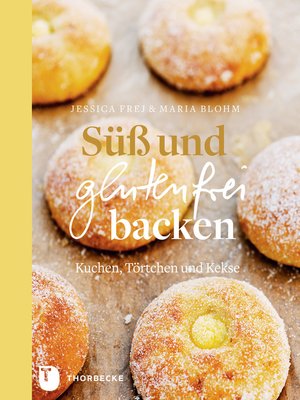 cover image of Süß und glutenfrei backen